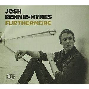 Josh Rennie-Hynes - Furthermore  CD